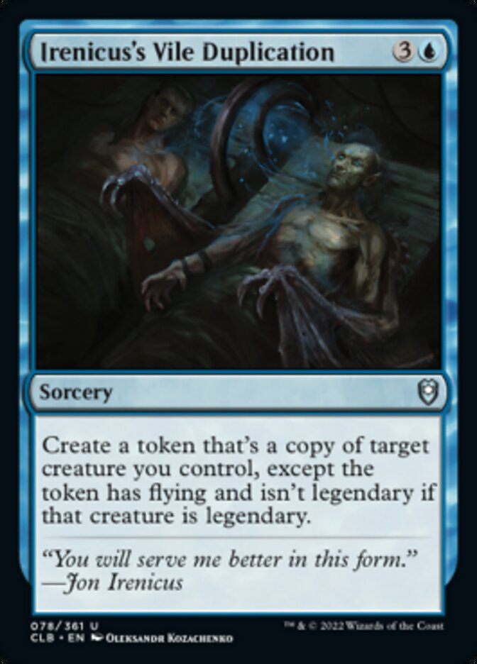 Irenicus's Vile Duplication [Commander Legends: Battle for Baldur's Ga Irenicus's Vile Duplication [Commander Legends: Battle for Baldur's Ga
